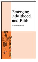Emerging Adulthood and Faith, Jonathan P. Hill, Calvin College Press, Calvin Shorts